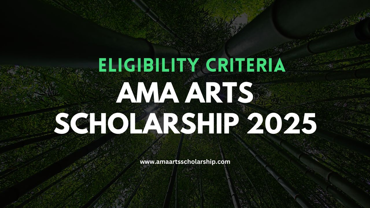 Eligibility Criteria AMA Arts Scholarship 2025